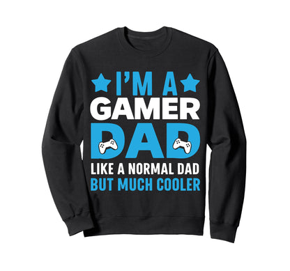 Gamer Dad Funny Fathers Day Daddy Sweatshirt - Unique Graphic Unisex - T-Shirt, Sweatshirt, Hoodie
