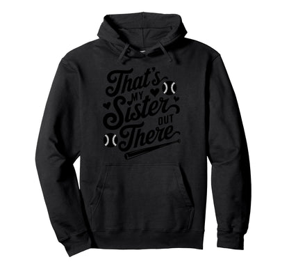 Thats My Sister Out There Baseball Hoodie - Minimalist Print Men Women - T-Shirt, Sweatshirt, Hoodie