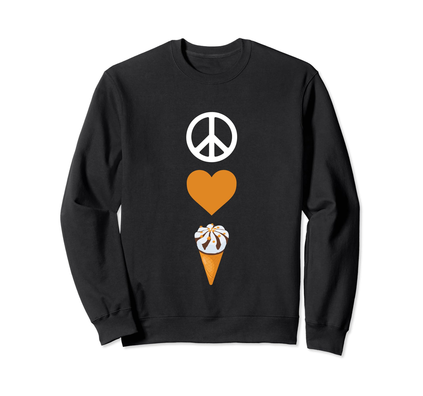 Peace Love Ice Cream Sweatshirt - Casual Everyday Wear Unisex - T-Shirt, Sweatshirt, Hoodie