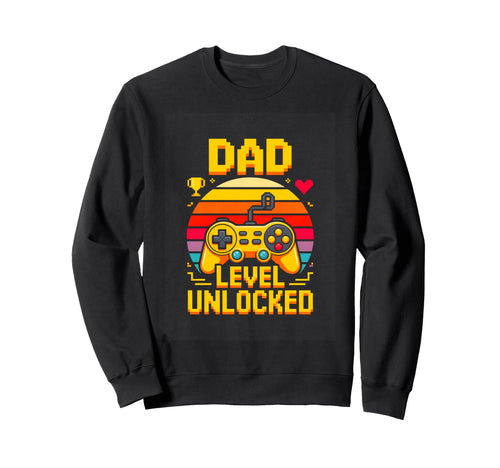 Dad Level Unlocked Gamer Video Game Sweatshirt - Aesthetic Graphic Unisex - T-Shirt, Sweatshirt, Hoodie