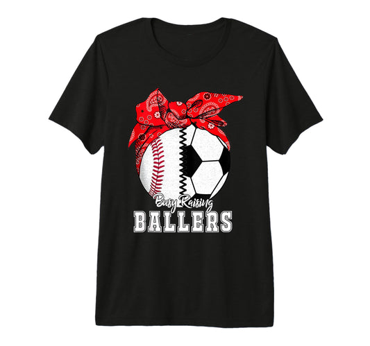Busy Raising Ballers Baseball Soccer T-Shirt - Trendy Graphic Unisex - T-Shirt, Sweatshirt, Hoodie