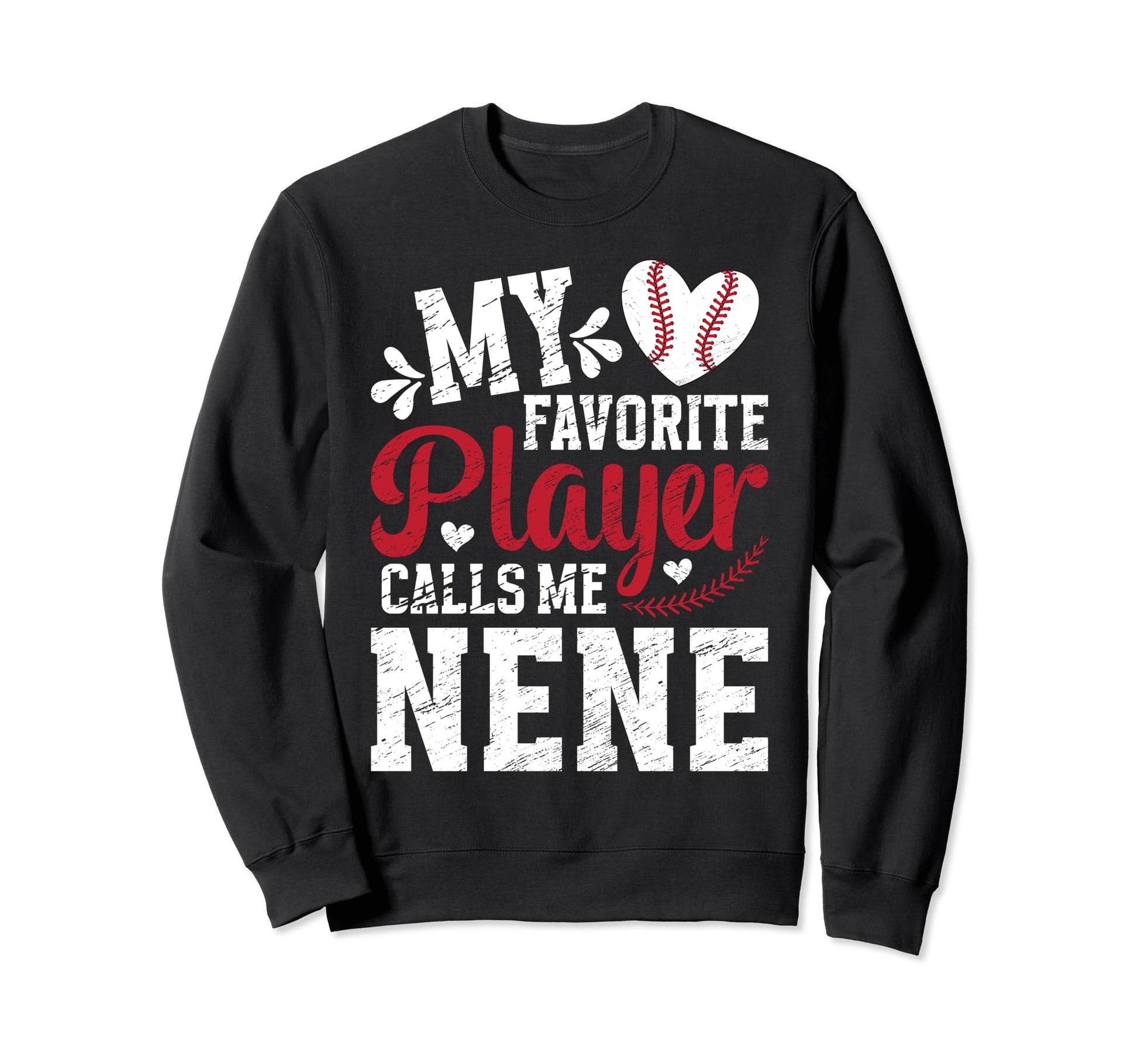 My Favorite Baseball Player Nene Sweatshirt - Graphic Print for Adults - T-Shirt, Sweatshirt, Hoodie