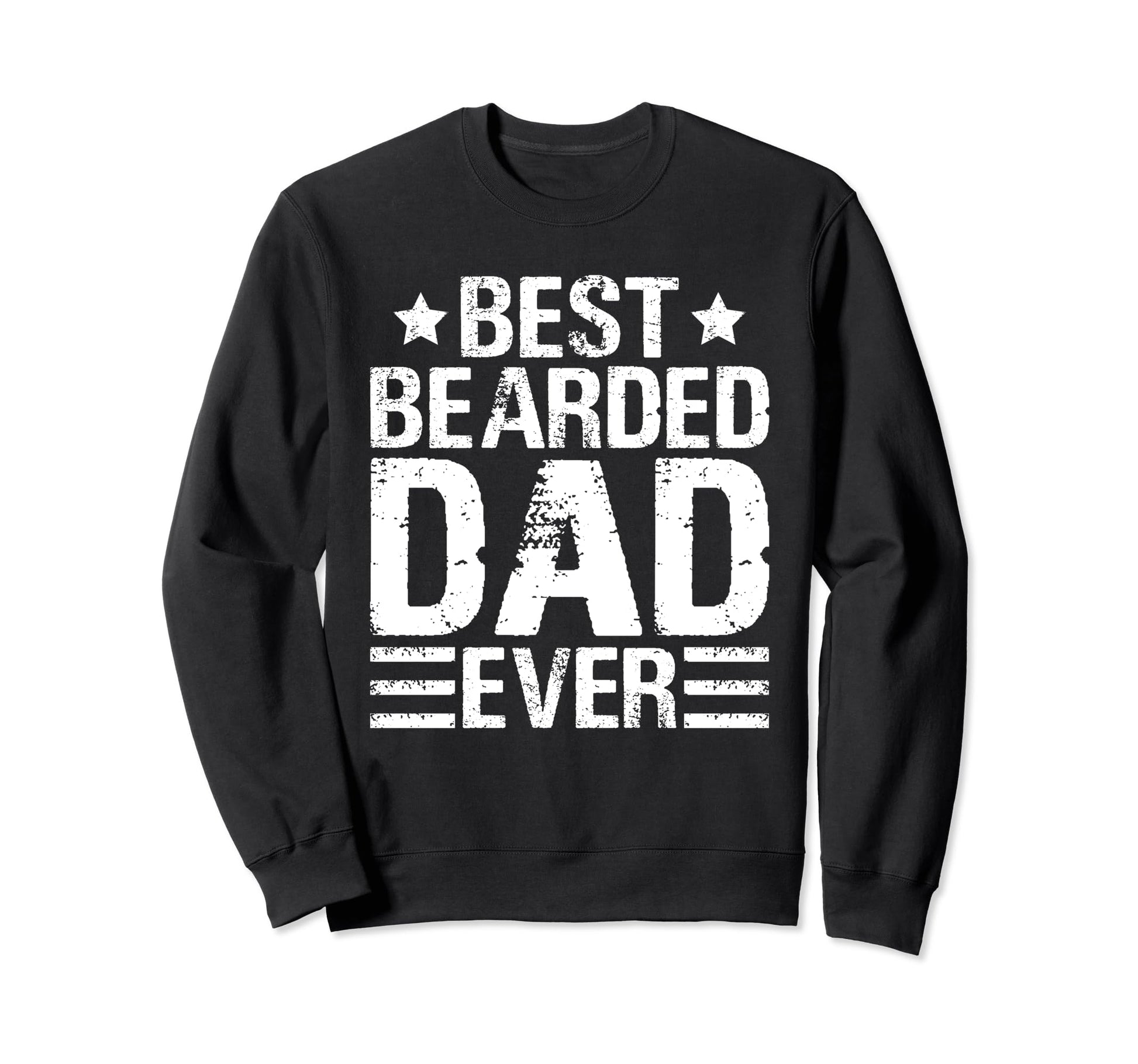 Best Bearded Dad Ever Beard Game Sweatshirt - Trendy Graphic Men Women - T-Shirt, Sweatshirt, Hoodie