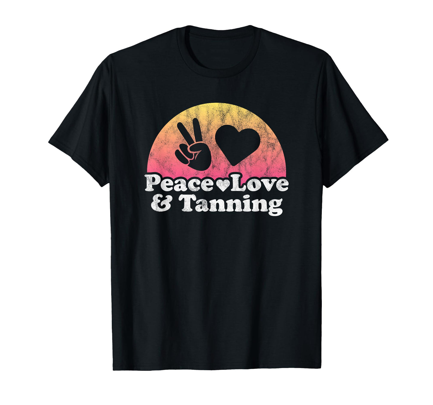 Peace Love And Tanning T-Shirt - Minimalist Print Men Women - T-Shirt, Sweatshirt, Hoodie