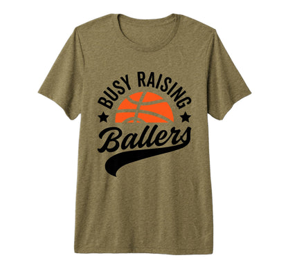 Busy Raising Ballers Basketball T-Shirt - Aesthetic Graphic for Adults - T-Shirt, Sweatshirt, Hoodie