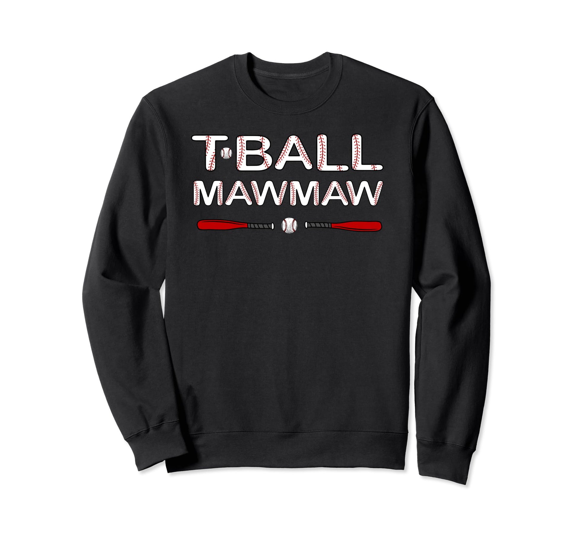 T Ball Mawmaw Grandma Ball Baseball Sweatshirt - Fun Novelty Design Unisex - T-Shirt, Sweatshirt, Hoodie