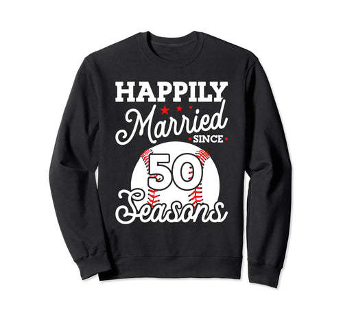 50Th Wedding Anniversary Baseball Sweatshirt - Novelty Apparel Men Women - T-Shirt, Sweatshirt, Hoodie
