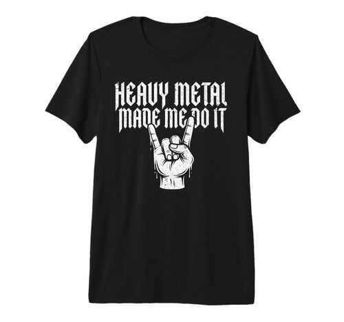 Heavy Metal Made Me Do It Rock Sign T-Shirt - Aesthetic Graphic Unisex - T-Shirt, Sweatshirt, Hoodie