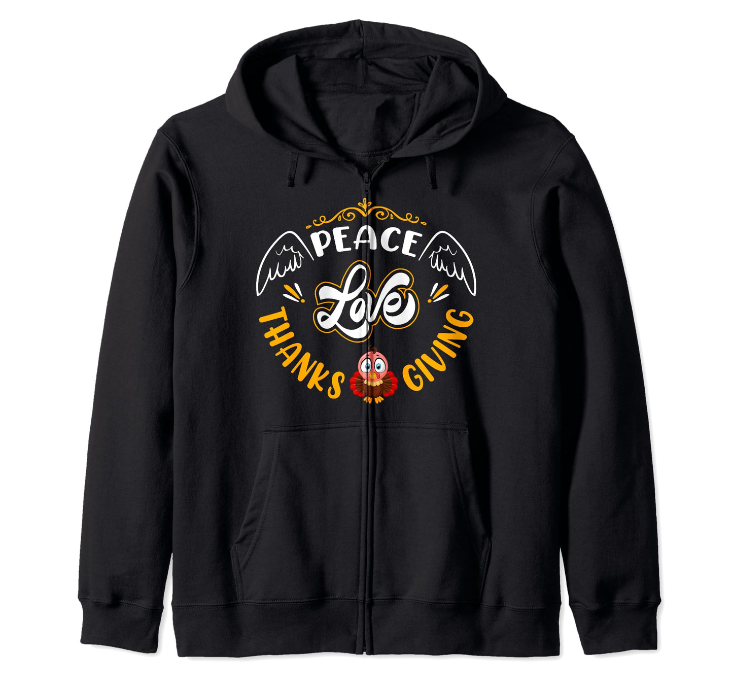 Peace Love Thanksgiving Turkey Hoodie - Custom Art Print for Adults - T-Shirt, Sweatshirt, Hoodie