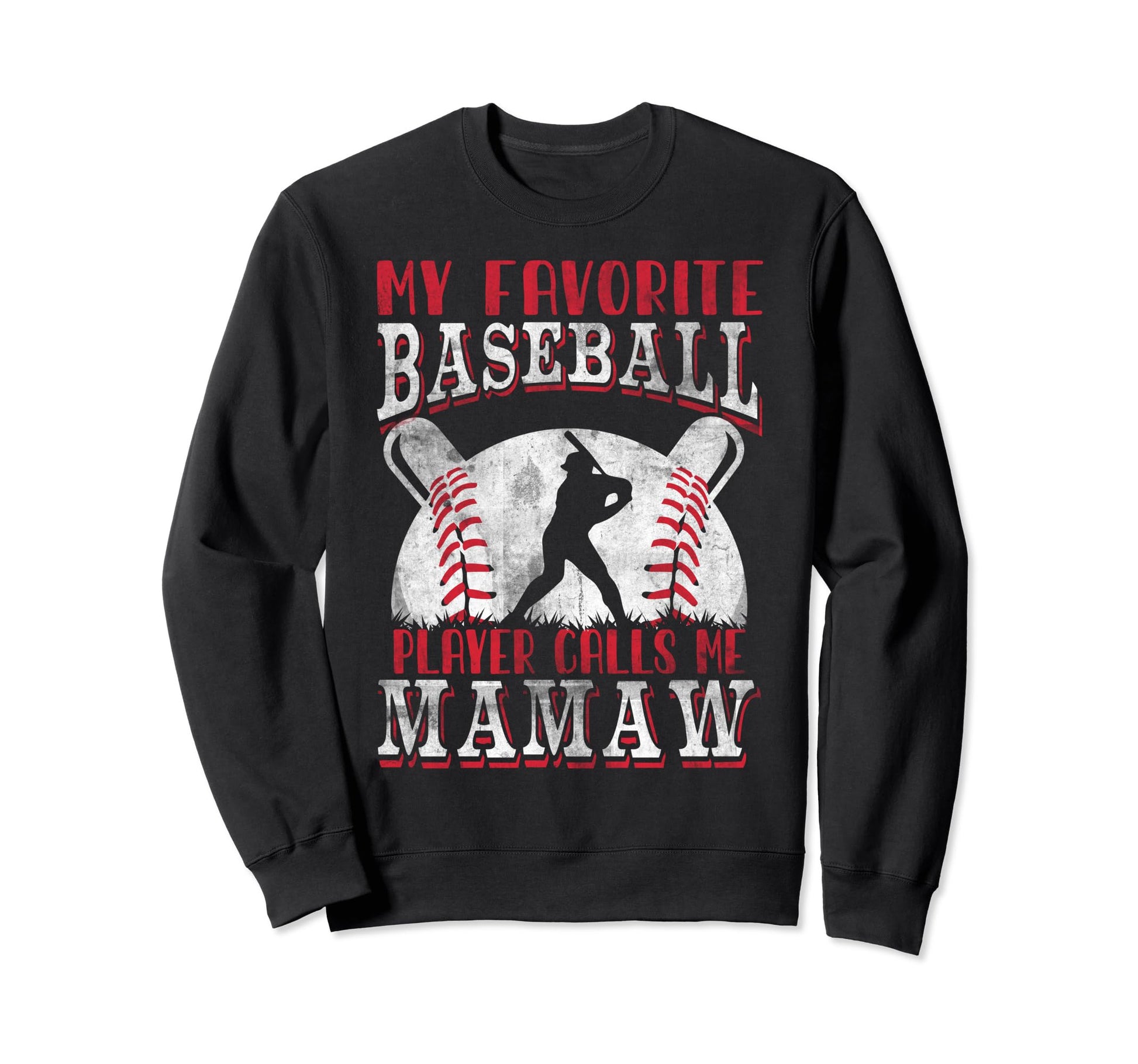 My Favorite Baseball Player Calls Me Sweatshirt - Trendy Graphic Men Women - T-Shirt, Sweatshirt, Hoodie