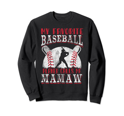My Favorite Baseball Player Calls Me Sweatshirt - Trendy Graphic Men Women - T-Shirt, Sweatshirt, Hoodie