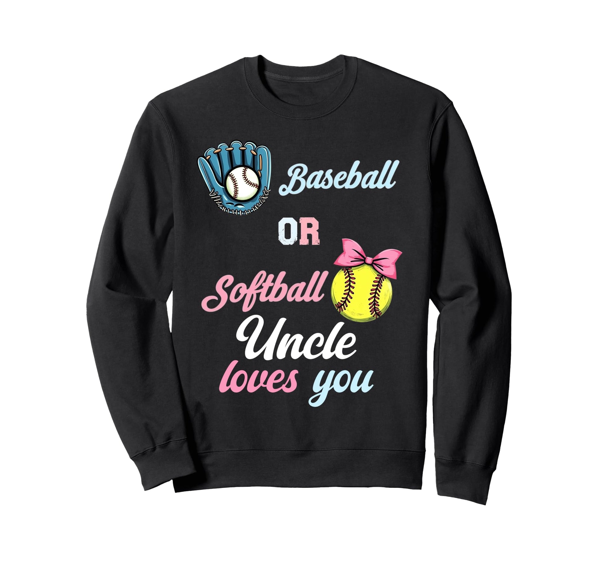Baseball Or Softball Uncle Loves Sweatshirt - Fun Novelty Design Unisex - T-Shirt, Sweatshirt, Hoodie