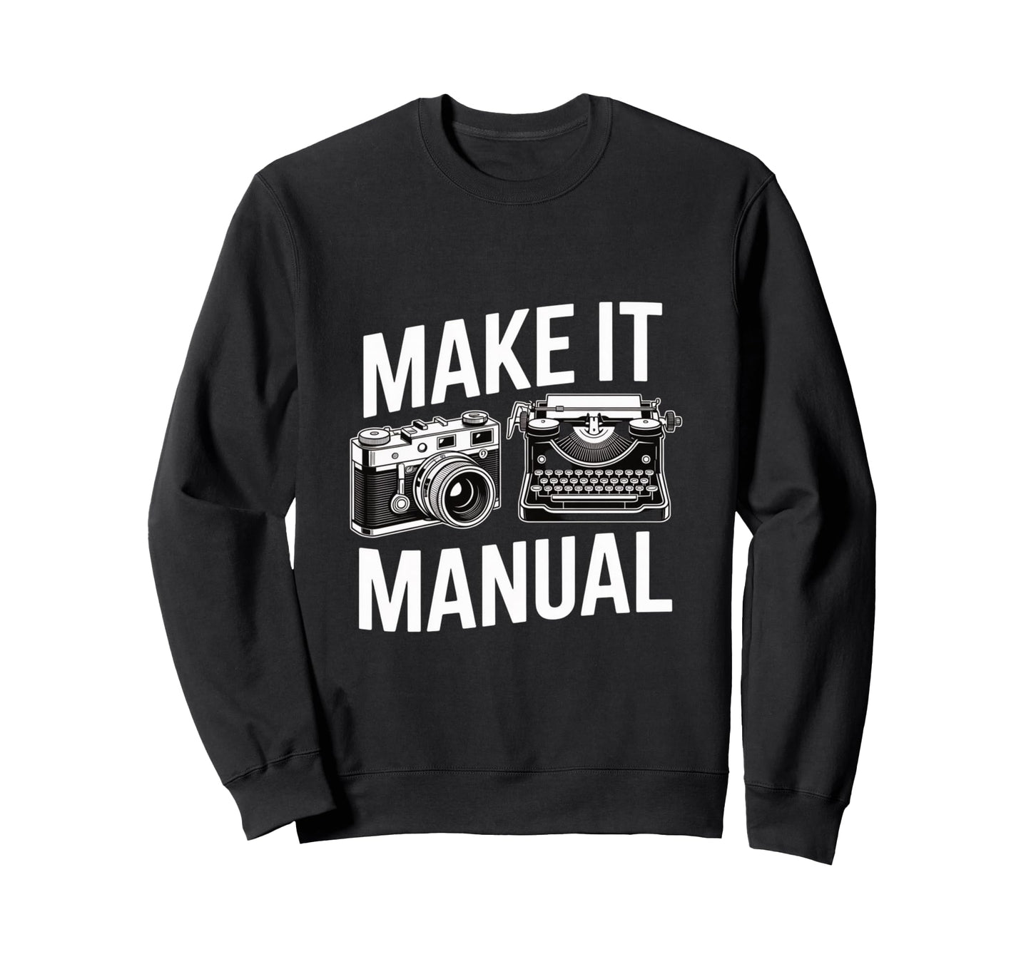 Manual Camera Typewriter Sweatshirt - Fun Novelty Design Unisex - T-Shirt, Sweatshirt, Hoodie
