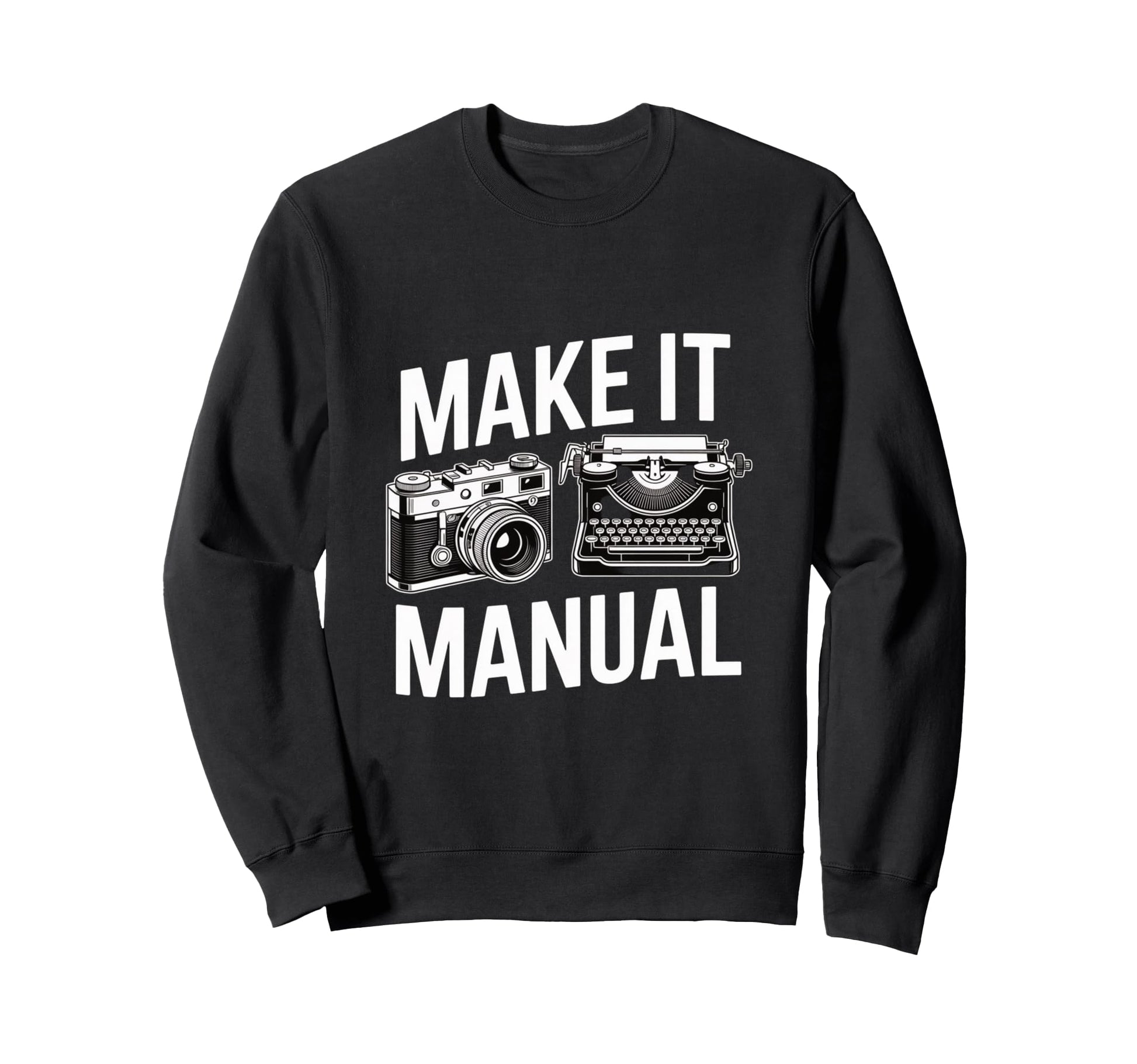 Manual Camera Typewriter Sweatshirt - Fun Novelty Design Unisex - T-Shirt, Sweatshirt, Hoodie
