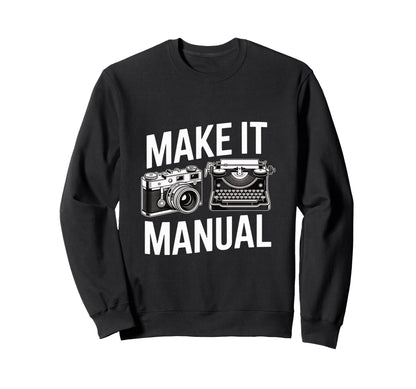 Manual Camera Typewriter Sweatshirt - Fun Novelty Design Unisex - T-Shirt, Sweatshirt, Hoodie