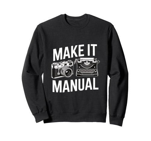 Manual Camera Typewriter Sweatshirt - Fun Novelty Design Unisex - T-Shirt, Sweatshirt, Hoodie