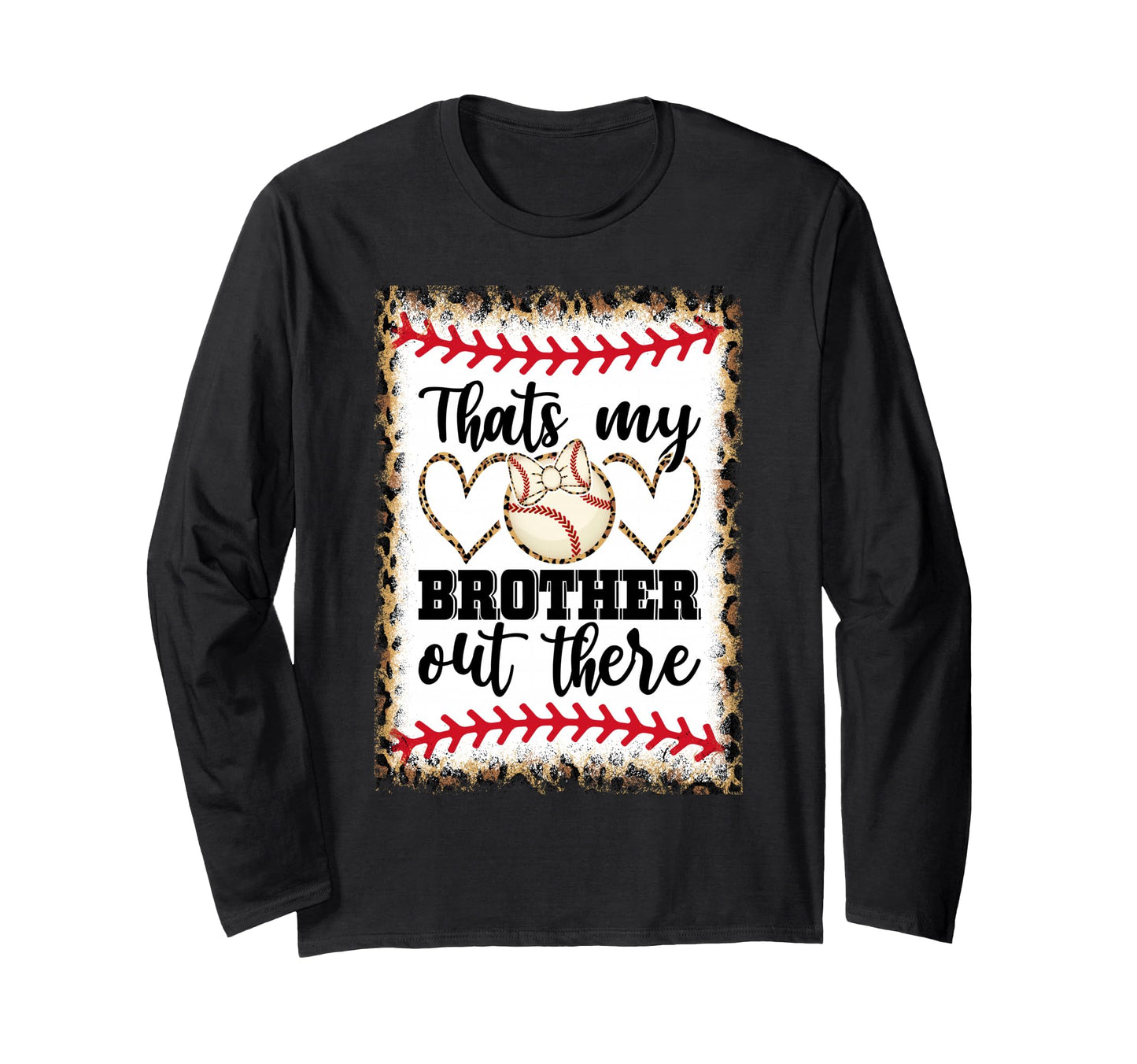 Thats My Brother Out There Baseball Sweatshirt - Unique Graphic for Adults - T-Shirt, Sweatshirt, Hoodie