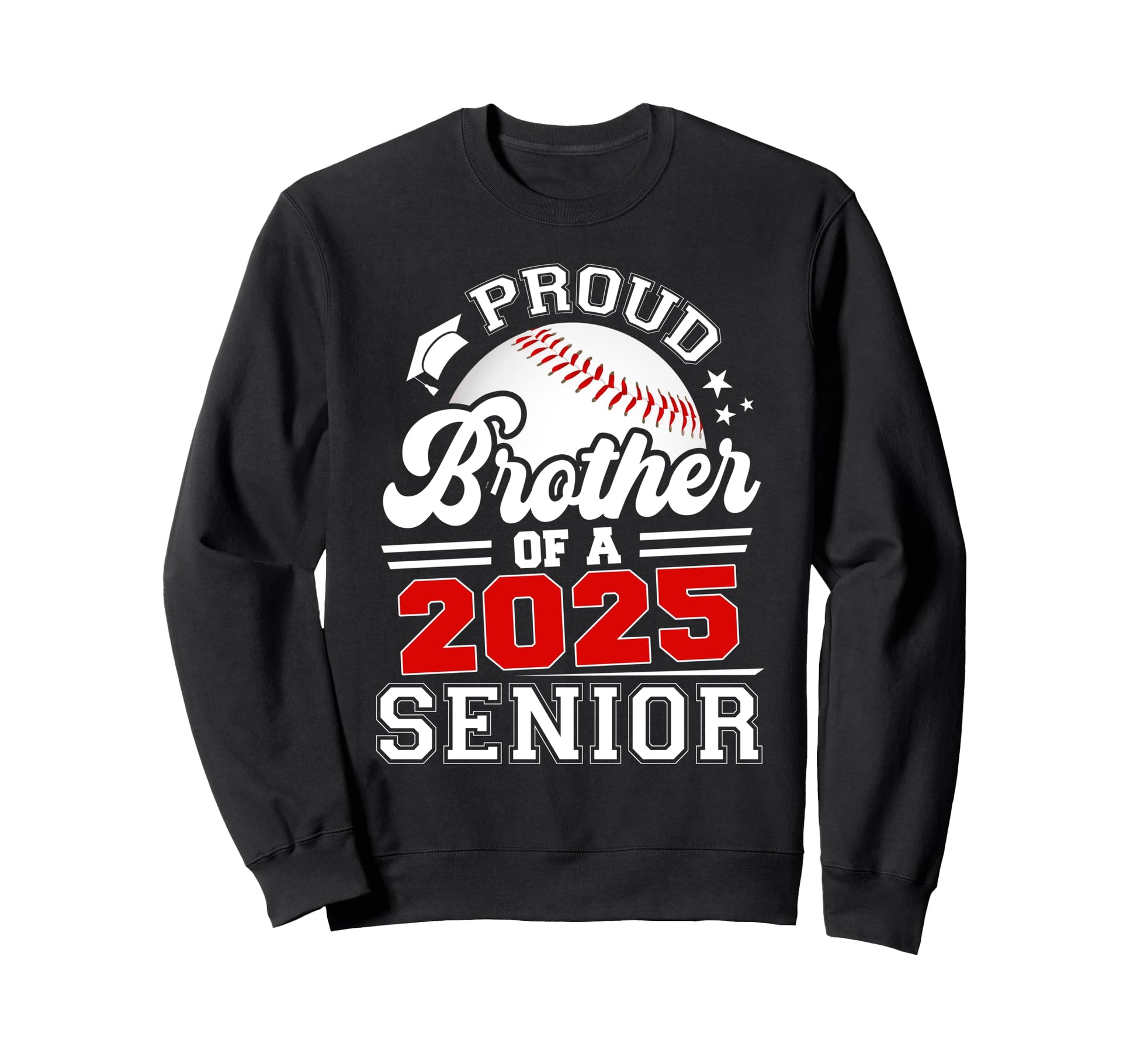 Proud Brother 2025 Senior Sweatshirt - Fun Novelty Design for Adults - T-Shirt, Sweatshirt, Hoodie