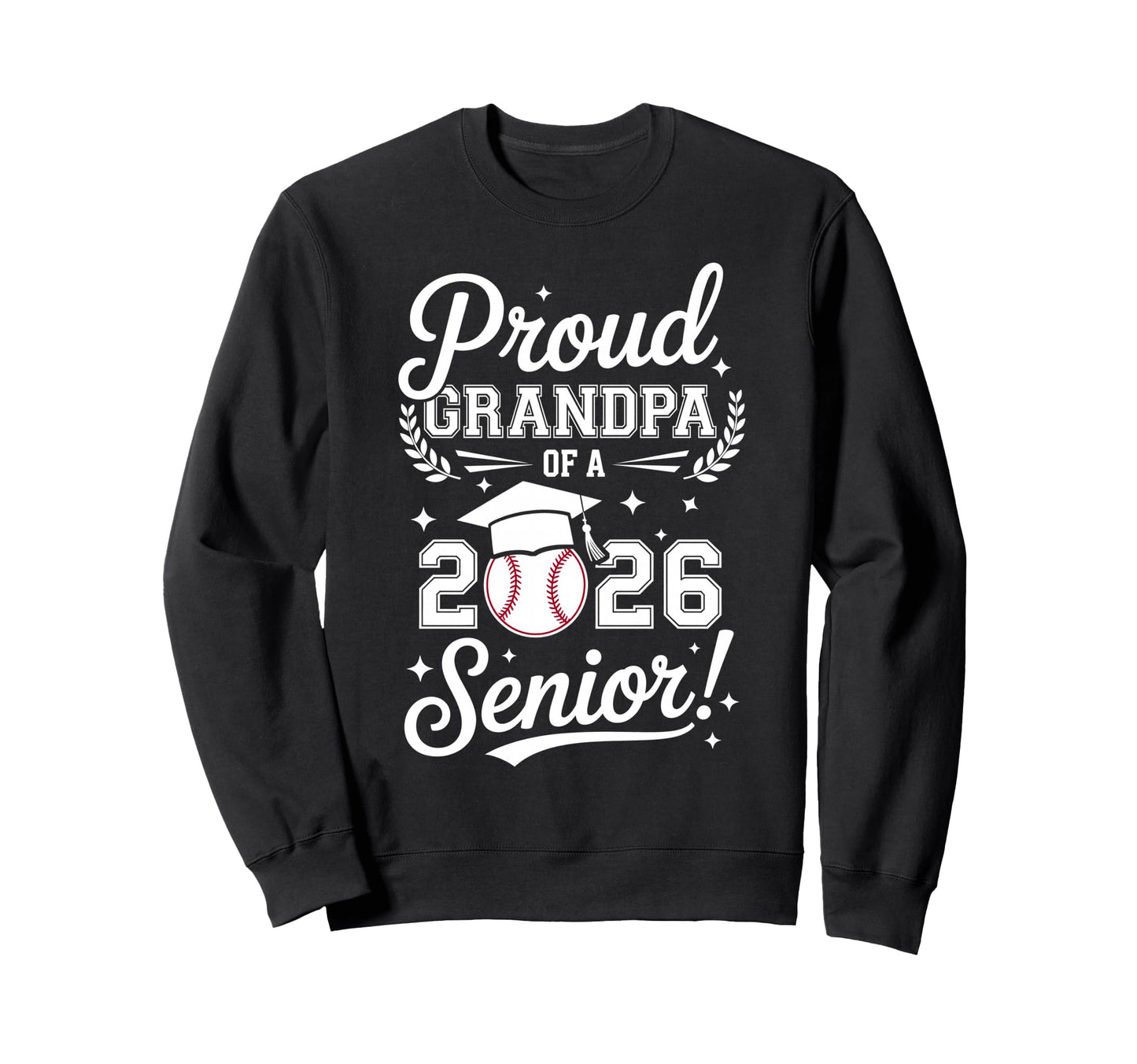 Proud Grandpa 2026 Senior Baseball Sweatshirt - Trendy Graphic Men Women - T-Shirt, Sweatshirt, Hoodie