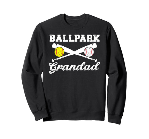 Ballpark Grandad Softball Baseball Sweatshirt - Novelty Apparel Men Women - T-Shirt, Sweatshirt, Hoodie