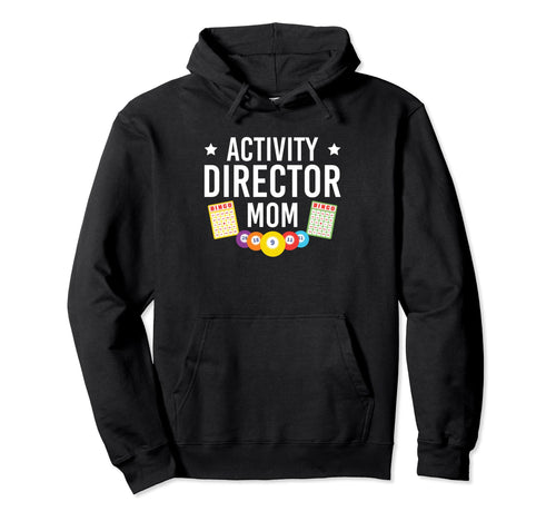 Activity Director Mom Activity Planner Hoodie - Graphic Print Men Women - T-Shirt, Sweatshirt, Hoodie