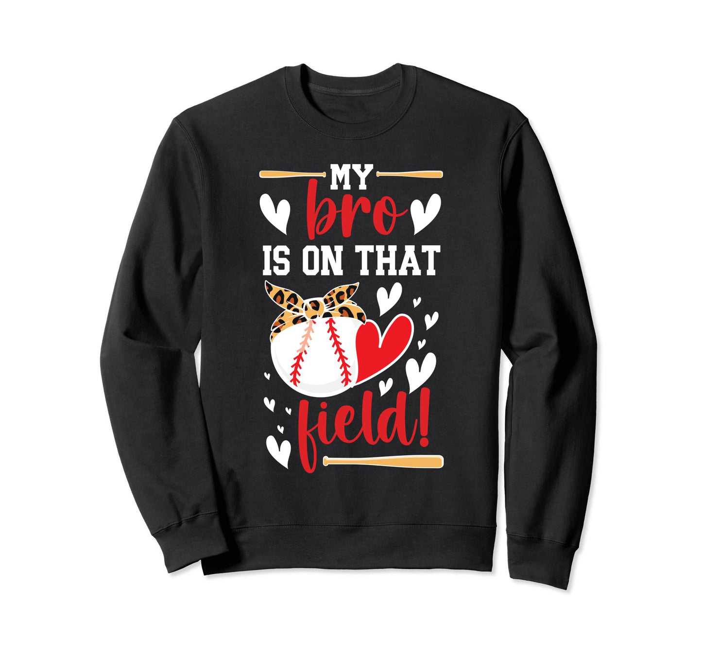 That Field Baseball Sister Sweatshirt - Novelty Apparel for Adults - T-Shirt, Sweatshirt, Hoodie