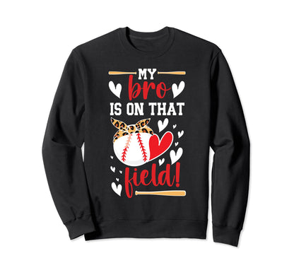 That Field Baseball Sister Sweatshirt - Novelty Apparel for Adults - T-Shirt, Sweatshirt, Hoodie