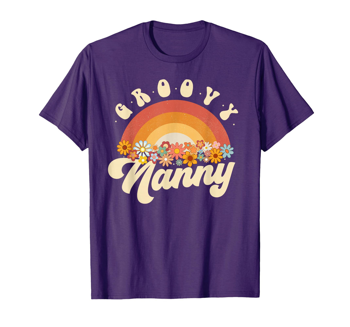 Groovy Nanny Rainbow Colorful Flowers T-Shirt - Novelty Apparel Men Women - T-Shirt, Sweatshirt, Hoodie