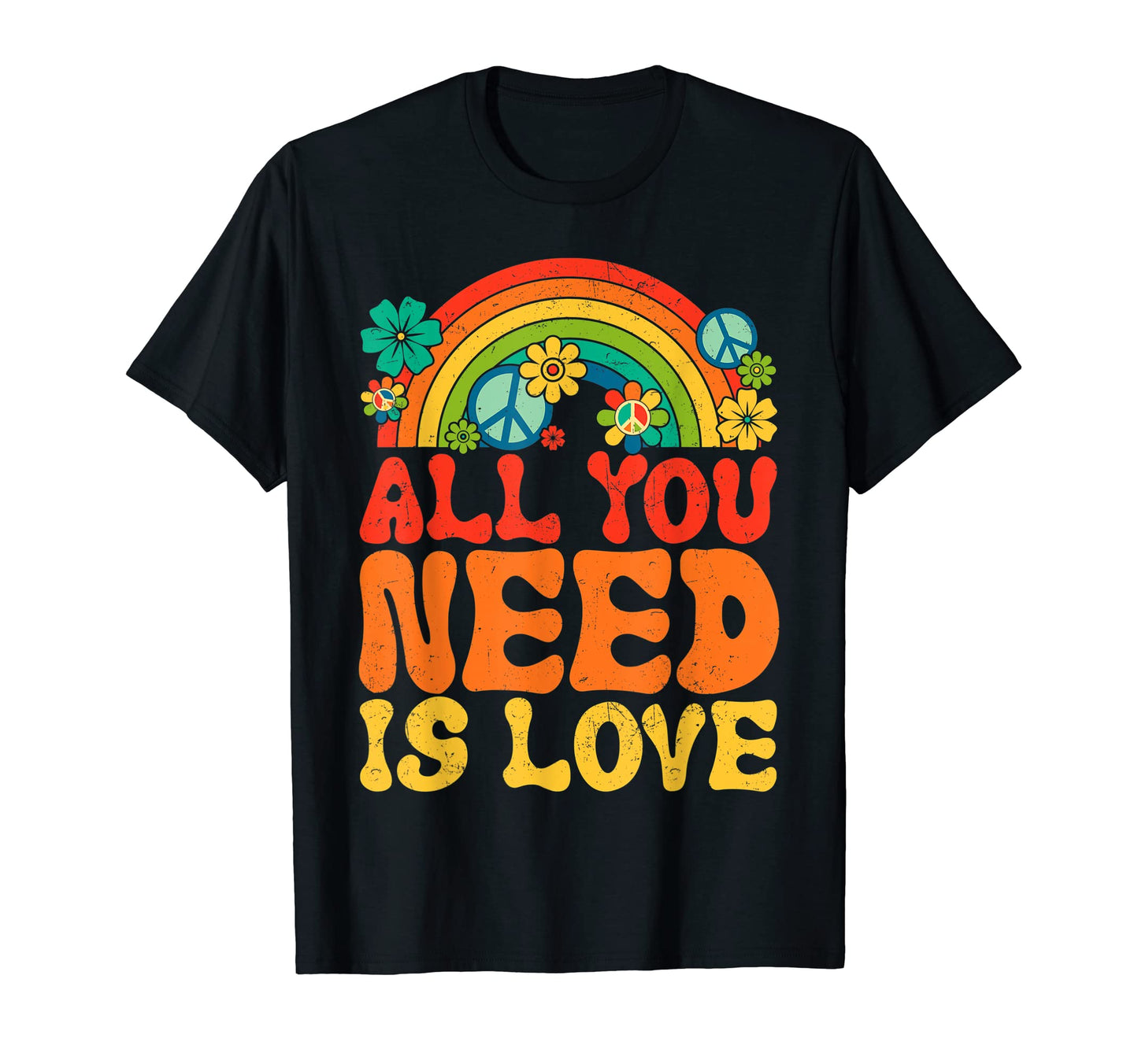 Funny Hippie Rainbow All You T-Shirt - Casual Everyday Wear for Adults - T-Shirt, Sweatshirt, Hoodie
