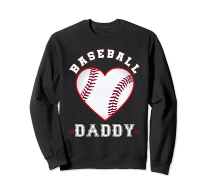 Baseball Daddy Gifts Funny Sweatshirt - Fun Novelty Design Men Women - T-Shirt, Sweatshirt, Hoodie