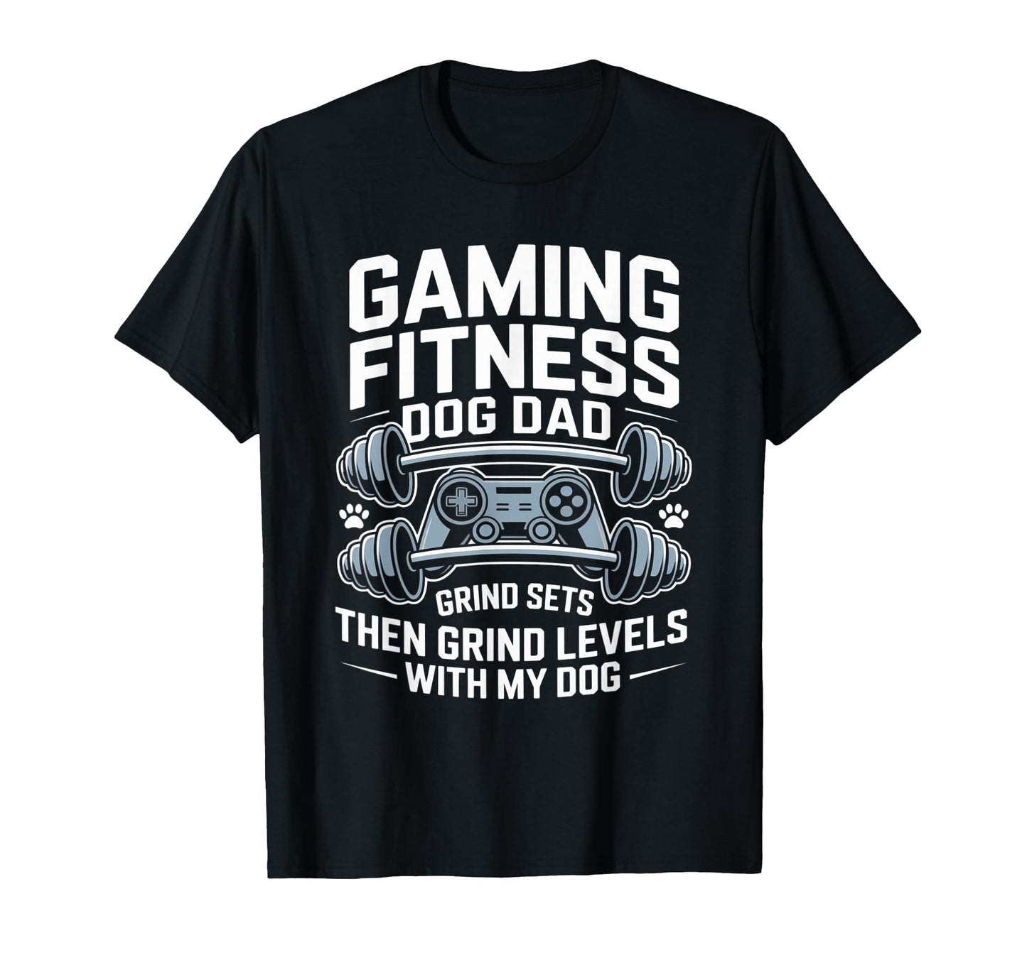 Gaming Fitness Dad Grind Sets Then T-Shirt - Unique Graphic Men Women - T-Shirt, Sweatshirt, Hoodie