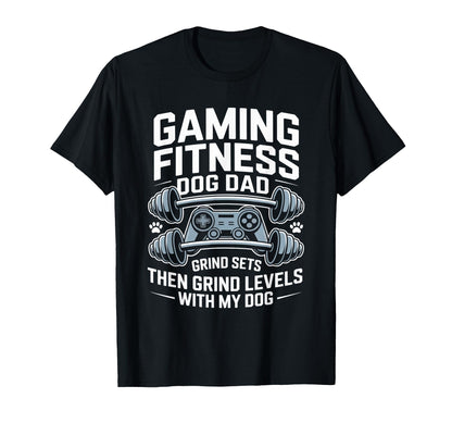 Gaming Fitness Dad Grind Sets Then T-Shirt - Unique Graphic Men Women - T-Shirt, Sweatshirt, Hoodie
