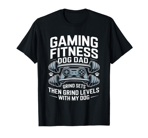 Gaming Fitness Dad Grind Sets Then T-Shirt - Unique Graphic Men Women - T-Shirt, Sweatshirt, Hoodie