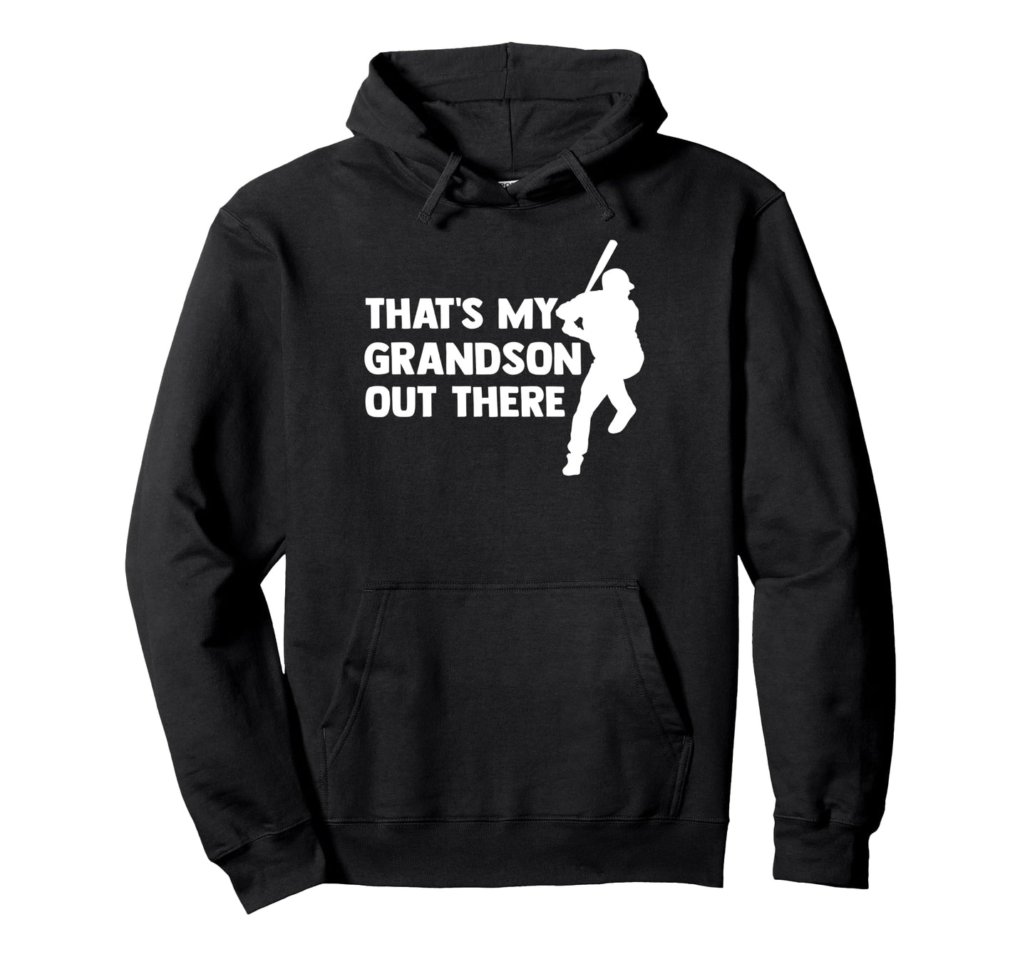 Thats My Grandson Out There Baseball Hoodie - Custom Art Print Unisex - T-Shirt, Sweatshirt, Hoodie