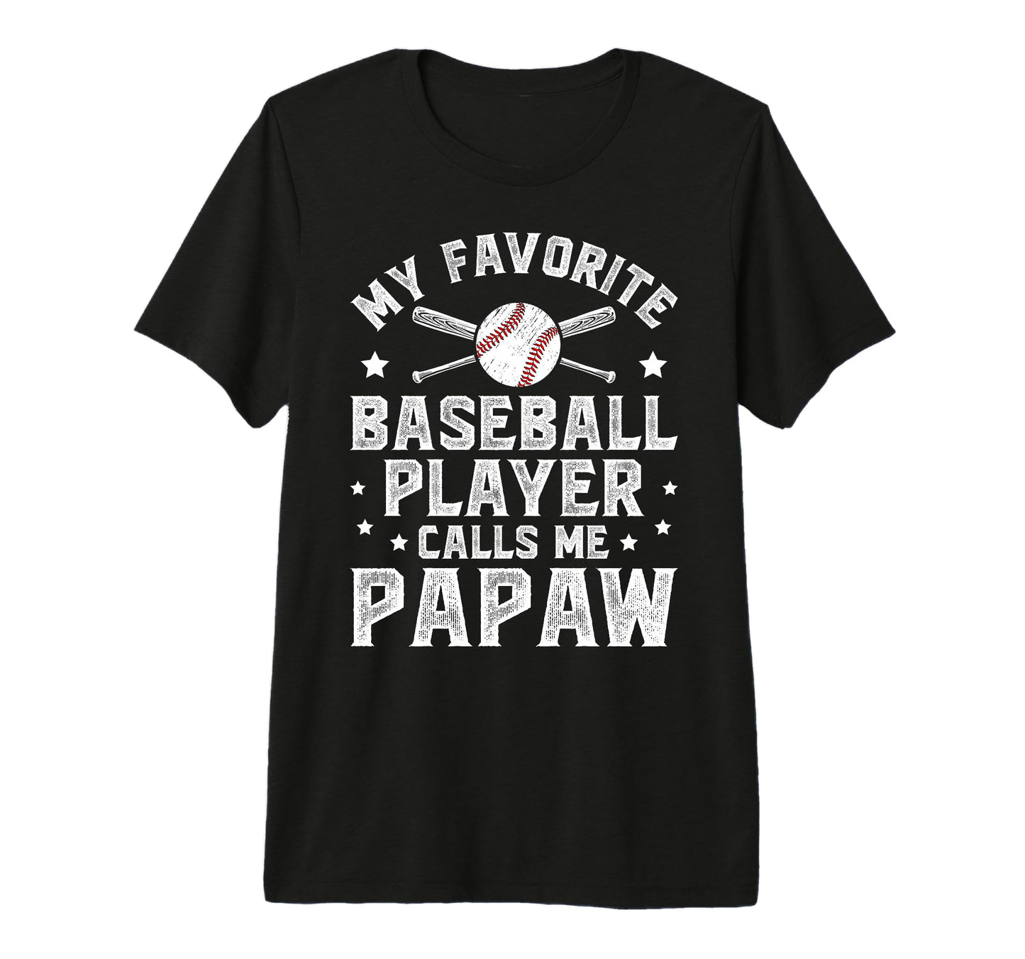 Mens My Favorite Baseball Player Papaw T-Shirt - Novelty Apparel Unisex - T-Shirt, Sweatshirt, Hoodie