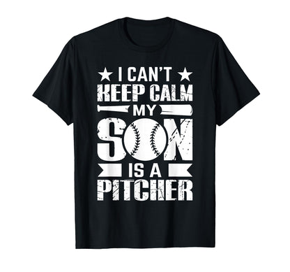 I Cant Keep Calm My Son Is Pitcher T-Shirt - Streetwear Style for Adults - T-Shirt, Sweatshirt, Hoodie