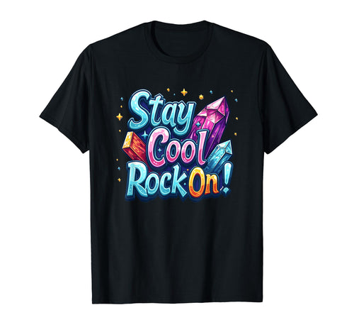 Stay Rock Crystallography Vibes T-Shirt - Graphic Print for Adults - T-Shirt, Sweatshirt, Hoodie