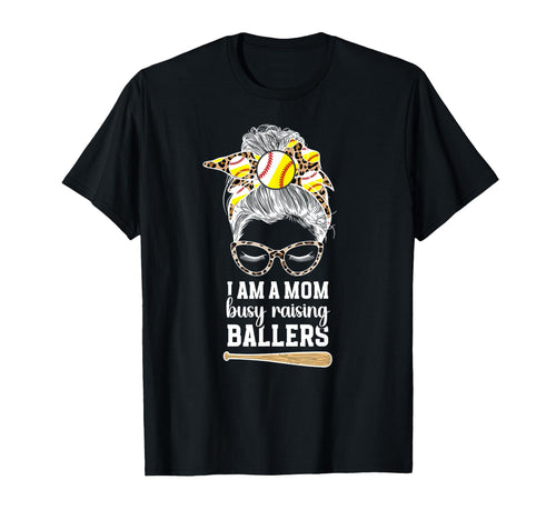 I Am Mom Busy Raisng Ballers Softball T-Shirt - Novelty Apparel for Adults - T-Shirt, Sweatshirt, Hoodie