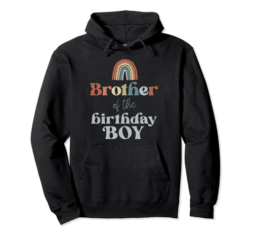 Brother Birthday Boho Rainbow Party Supplies Hoodie - Trendy Graphic Unisex - T-Shirt, Sweatshirt, Hoodie