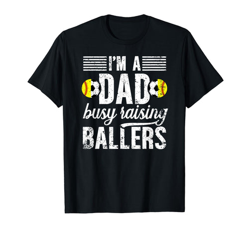 Im Dad Busy Raising Ballers Soccer T-Shirt - Novelty Apparel for Adults - T-Shirt, Sweatshirt, Hoodie
