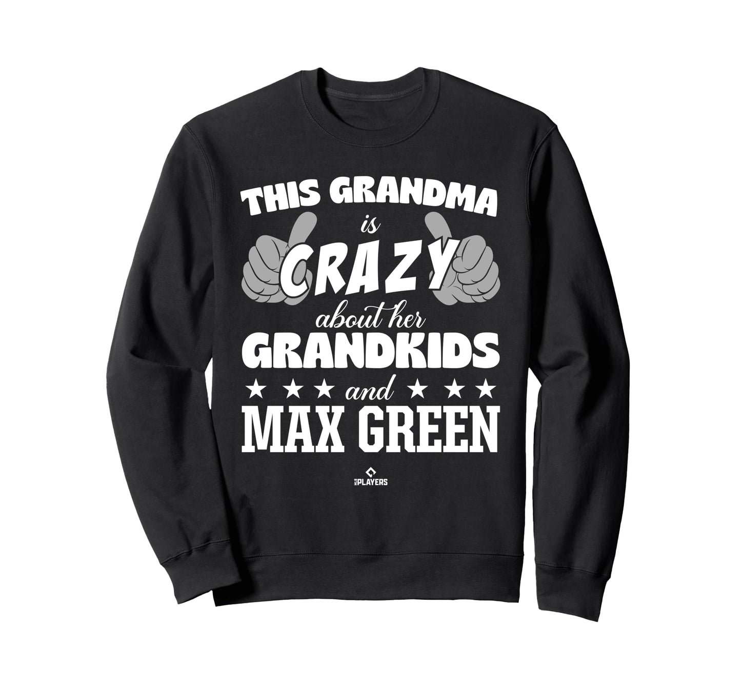 Grandma Crazy Max Green Prospect Sweatshirt - Graphic Print Men Women - T-Shirt, Sweatshirt, Hoodie