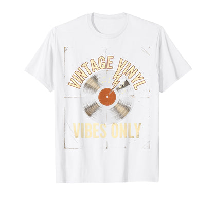Vinyl Vibes Only Rock N Roll T-Shirt - Casual Everyday Wear Unisex - T-Shirt, Sweatshirt, Hoodie