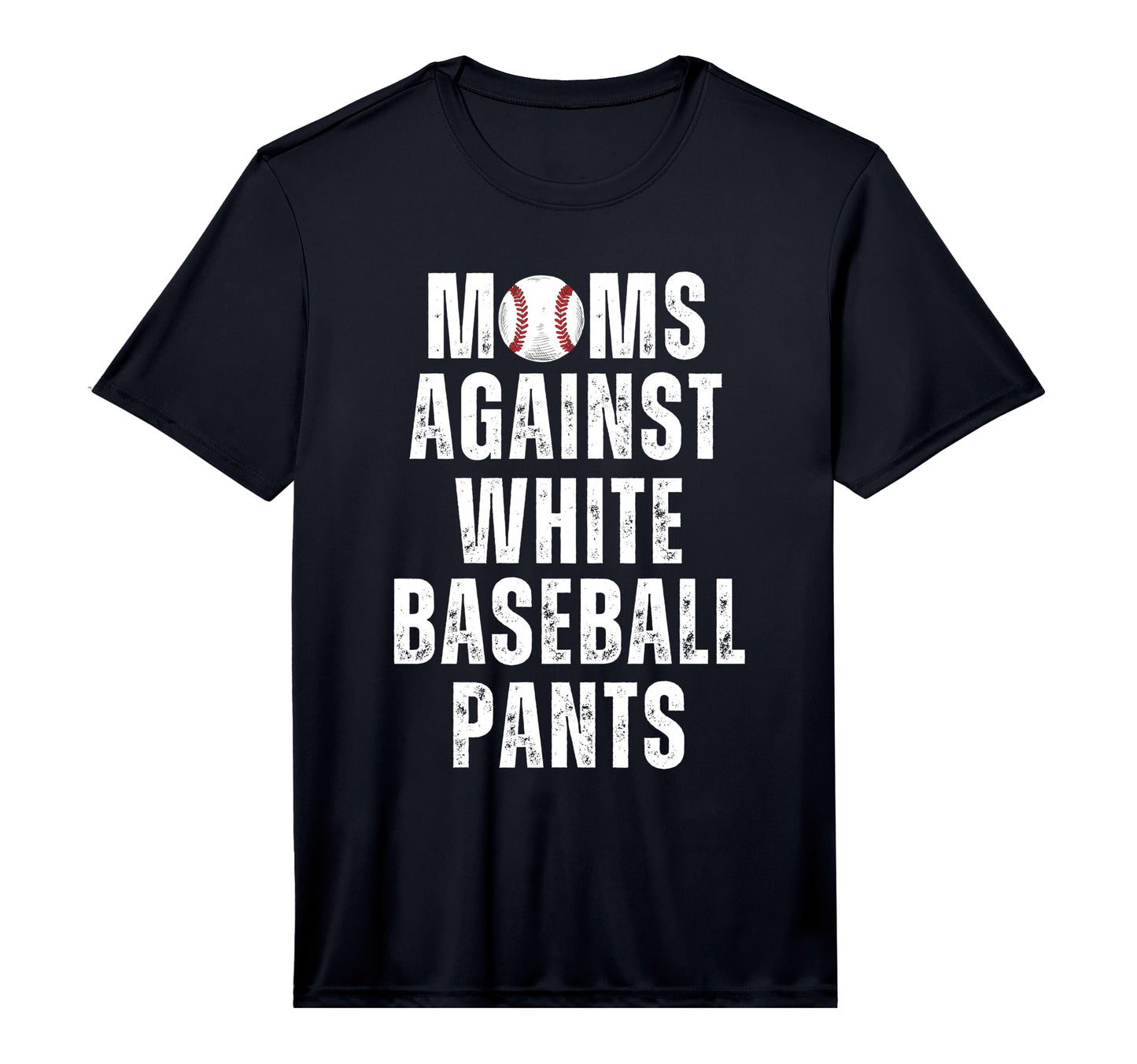 Mens Moms Against White Baseball Pants T-Shirt - Unique Graphic Men Women - T-Shirt, Sweatshirt, Hoodie
