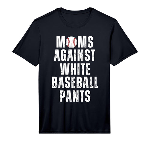 Mens Moms Against White Baseball Pants T-Shirt - Unique Graphic Men Women - T-Shirt, Sweatshirt, Hoodie