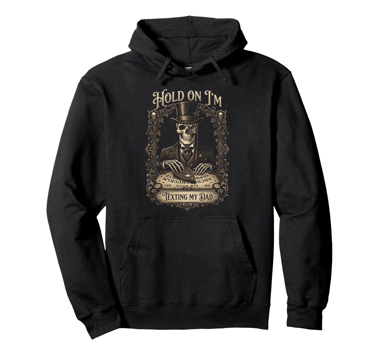 Ouija Board Sorry I Cant Talk Im Hoodie - Casual Everyday Wear for Adults - T-Shirt, Sweatshirt, Hoodie