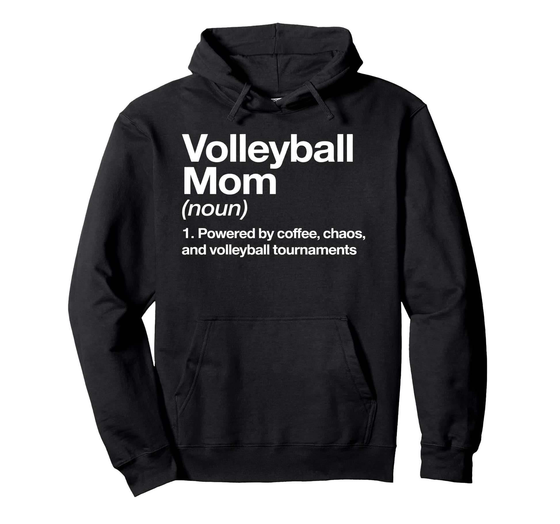 Volleyball Mom Definition Powered Hoodie - Fun Novelty Design Men Women - T-Shirt, Sweatshirt, Hoodie
