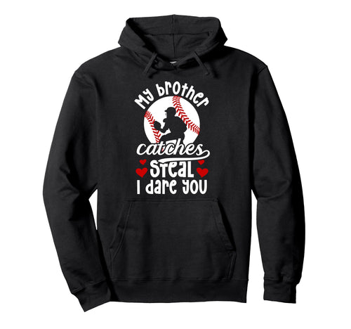 Funny Baseball Catcher Sister Baseball Hoodie - Custom Art Print Unisex - T-Shirt, Sweatshirt, Hoodie