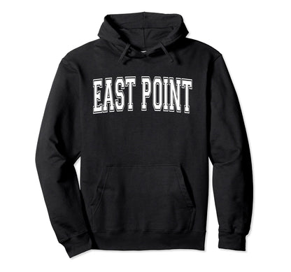 East Point Ga Georgia Usa Sports Varsity Hoodie - Novelty Apparel Unisex - T-Shirt, Sweatshirt, Hoodie