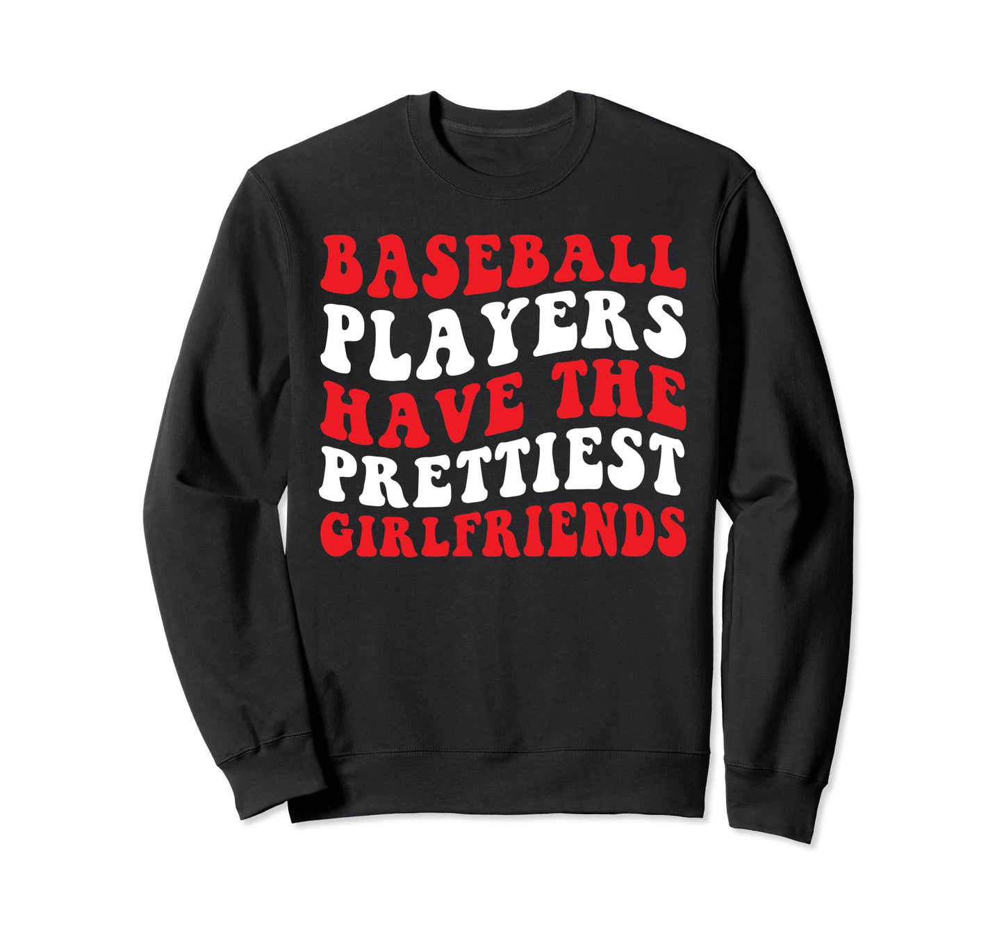 Baseball Players Have Sweatshirt - Casual Everyday Wear for Adults - T-Shirt, Sweatshirt, Hoodie