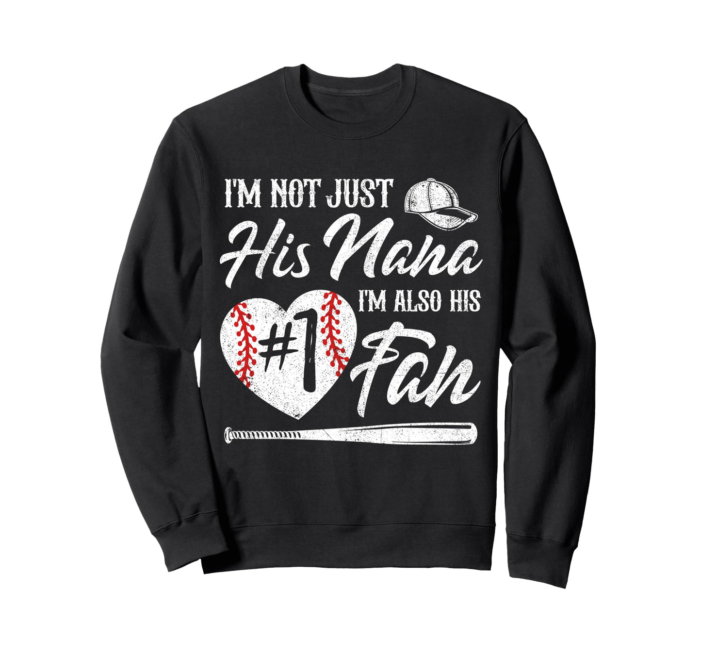 Im Not Just His Nana Im His Number Sweatshirt - Streetwear Style Men Women - T-Shirt, Sweatshirt, Hoodie